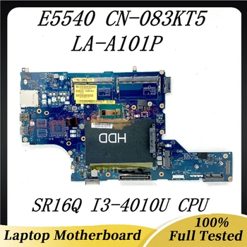  Материнская плата 83KT5 083KT5 CN-083KT5 Для DELL E5540 Материнская плата ноутбука VAW50 LA-A101P с процессором SR16Q I3-4010U 100% Полностью работает Хорошо